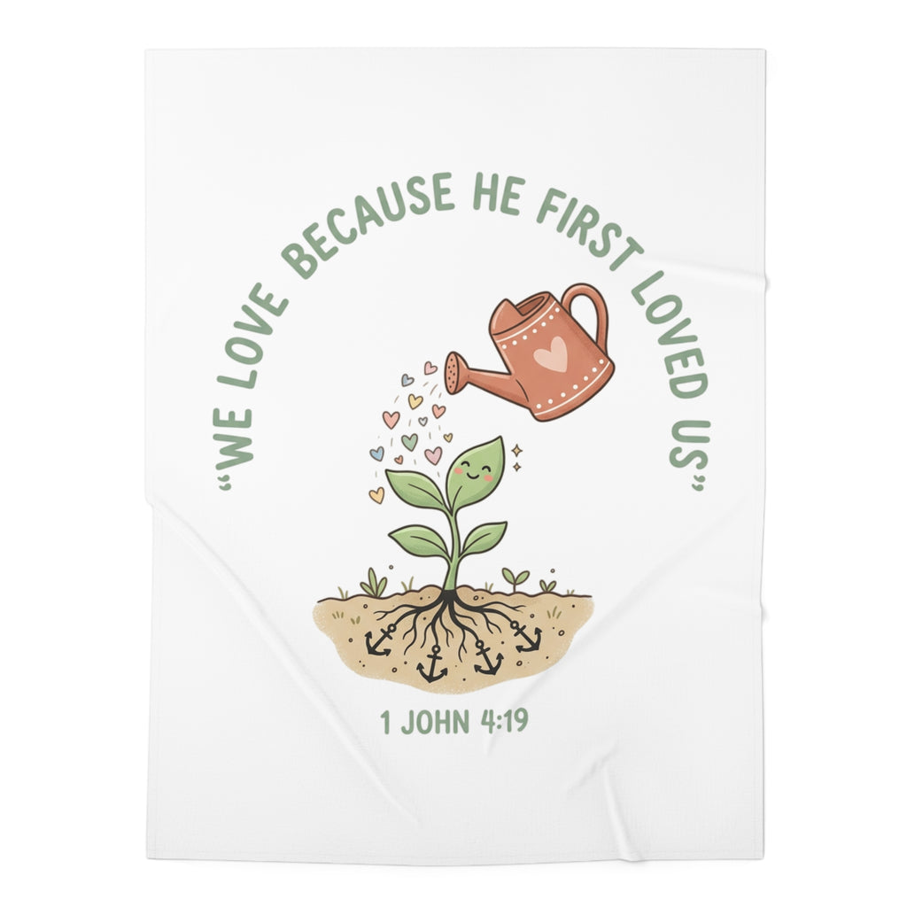 Christian Baby Swaddle Blanket — "We Love Because He First Loved Us" (1 John 4:19) with Watering Can & Seedling Design