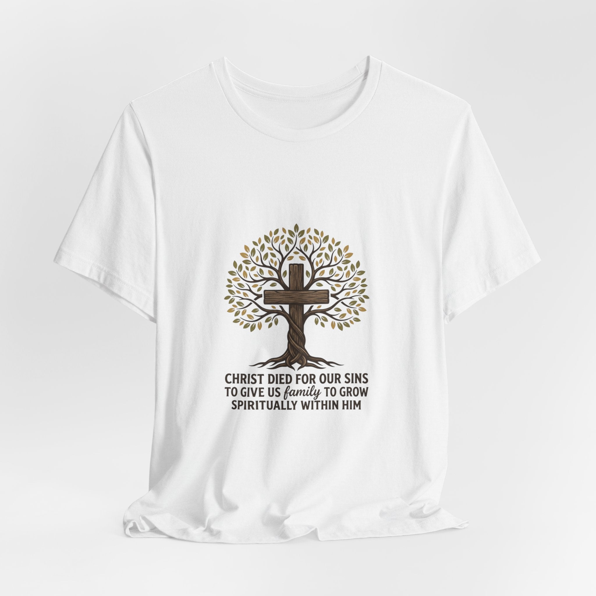 Christian Cross Tree T-Shirt — "Christ died for our sins to give us family to grow spiritually within Him"
