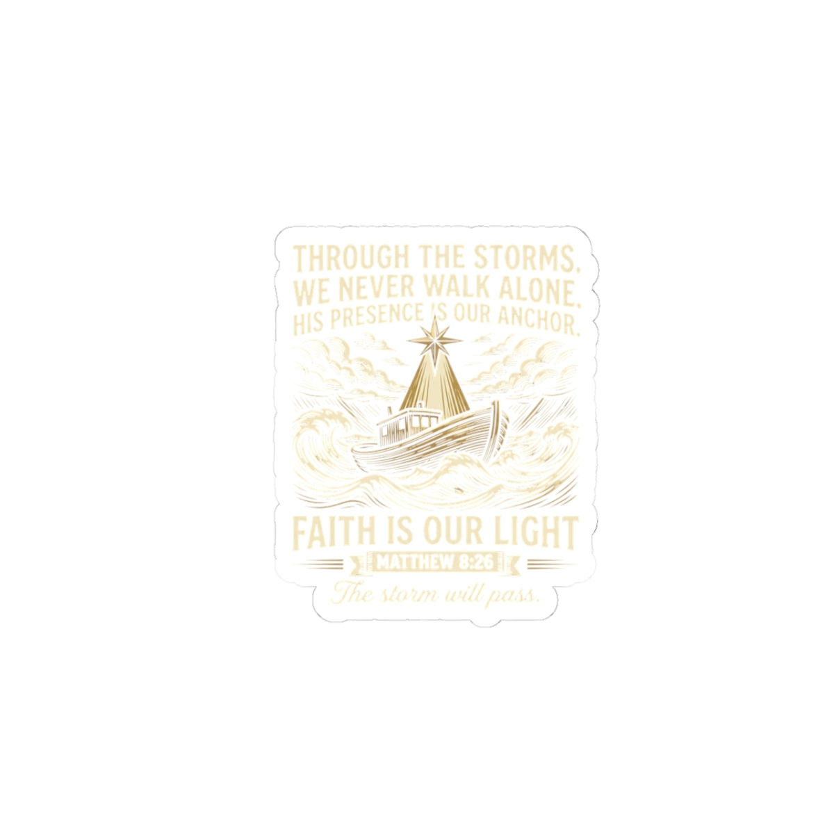 Faith Is Our Light Kiss-Cut Sticker — Inspirational Christian Boat Design