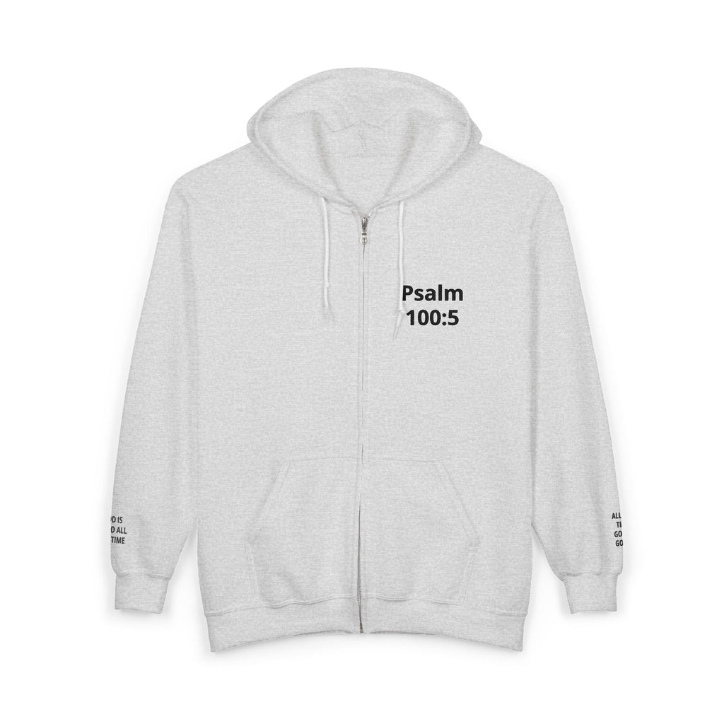 Psalm 100:5 Zip Hoodie — Faith-Based Full-Zip Sweatshirt
