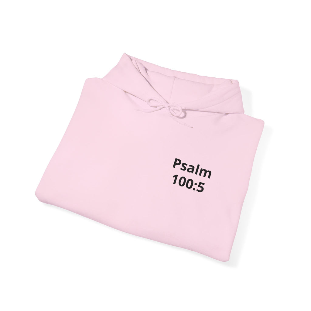 Psalm 100:5 Hoodie — Inspirational Christian Scripture Pullover