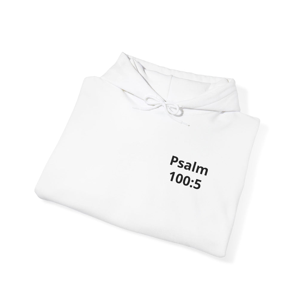 Psalm 100:5 Hoodie — Inspirational Christian Scripture Pullover