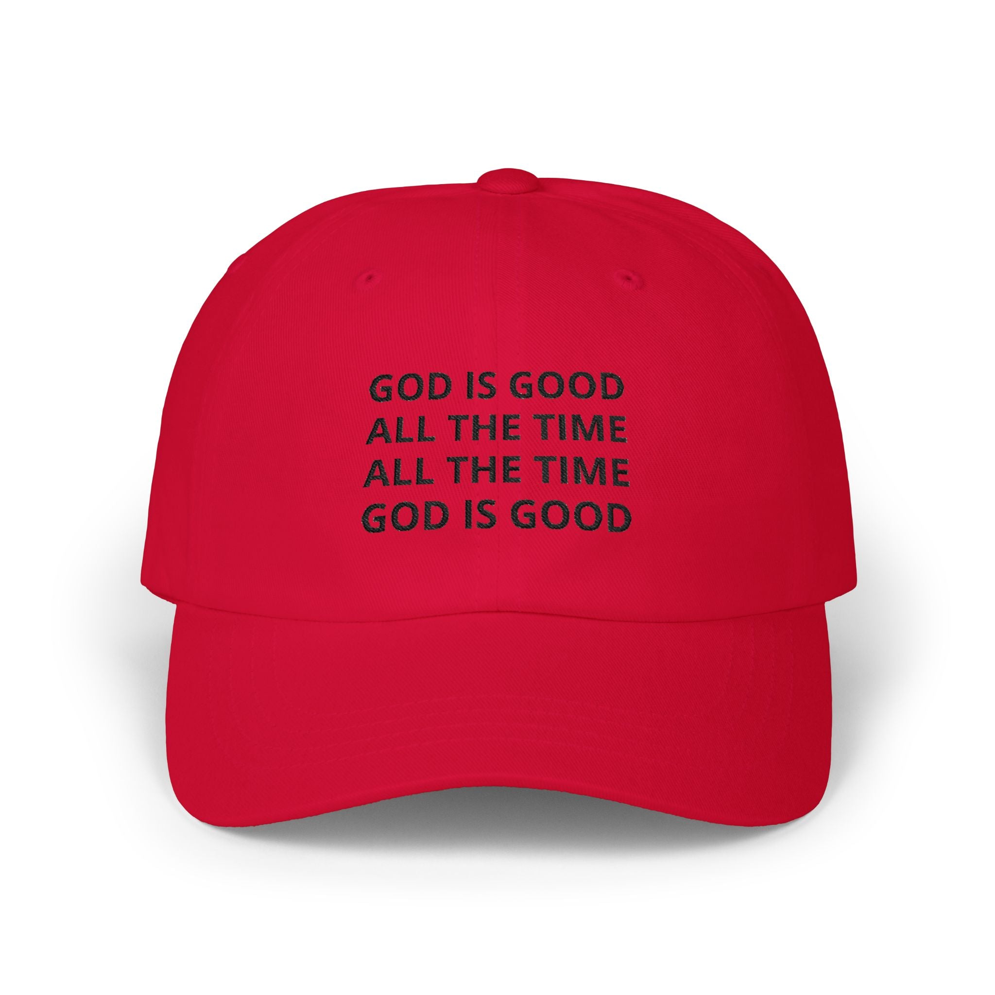 Embroidered ‘God Is Good All The Time’ Dad Cap — Psalm 100:5 Baseball Hat