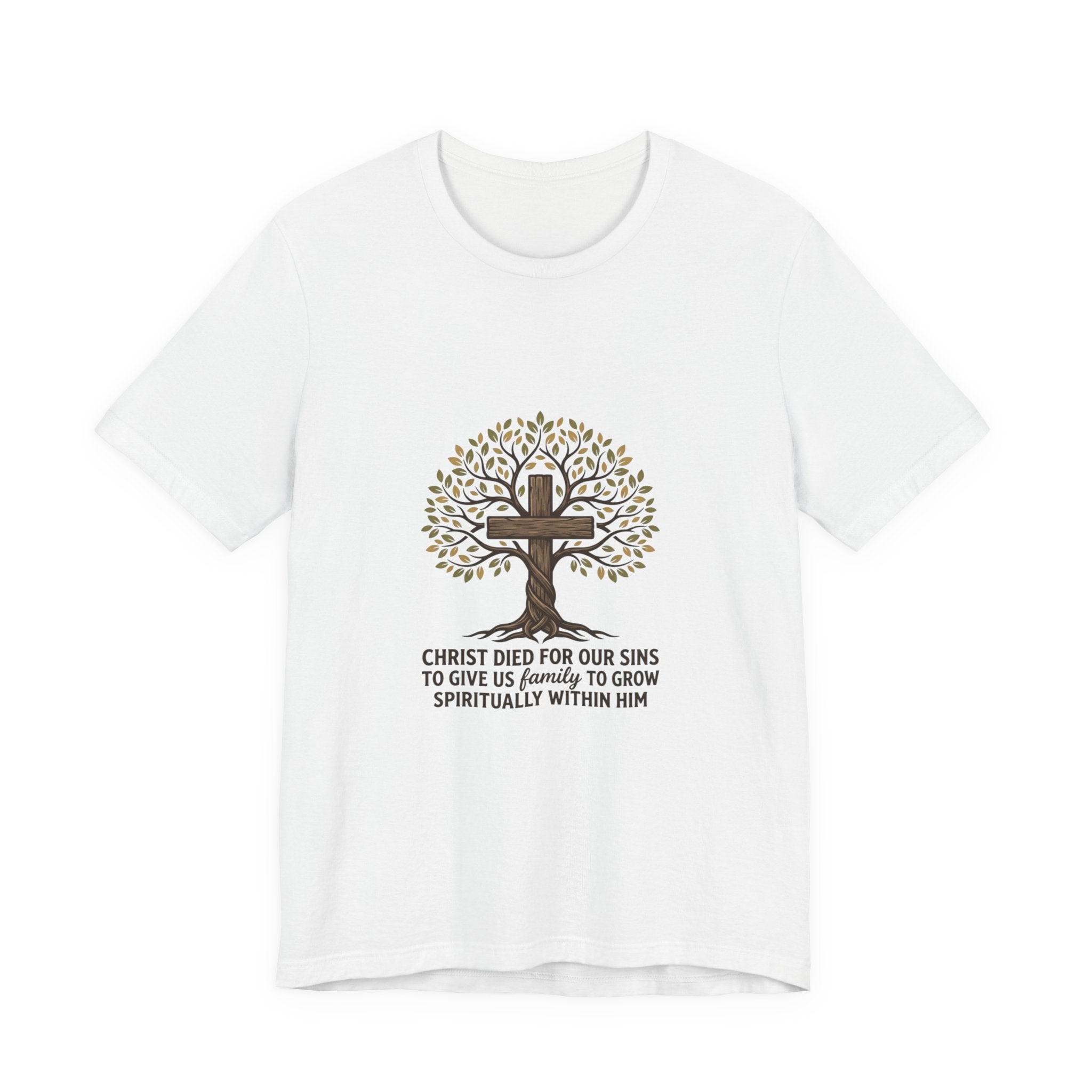 Christian Cross Tree T-Shirt — "Christ died for our sins to give us family to grow spiritually within Him"