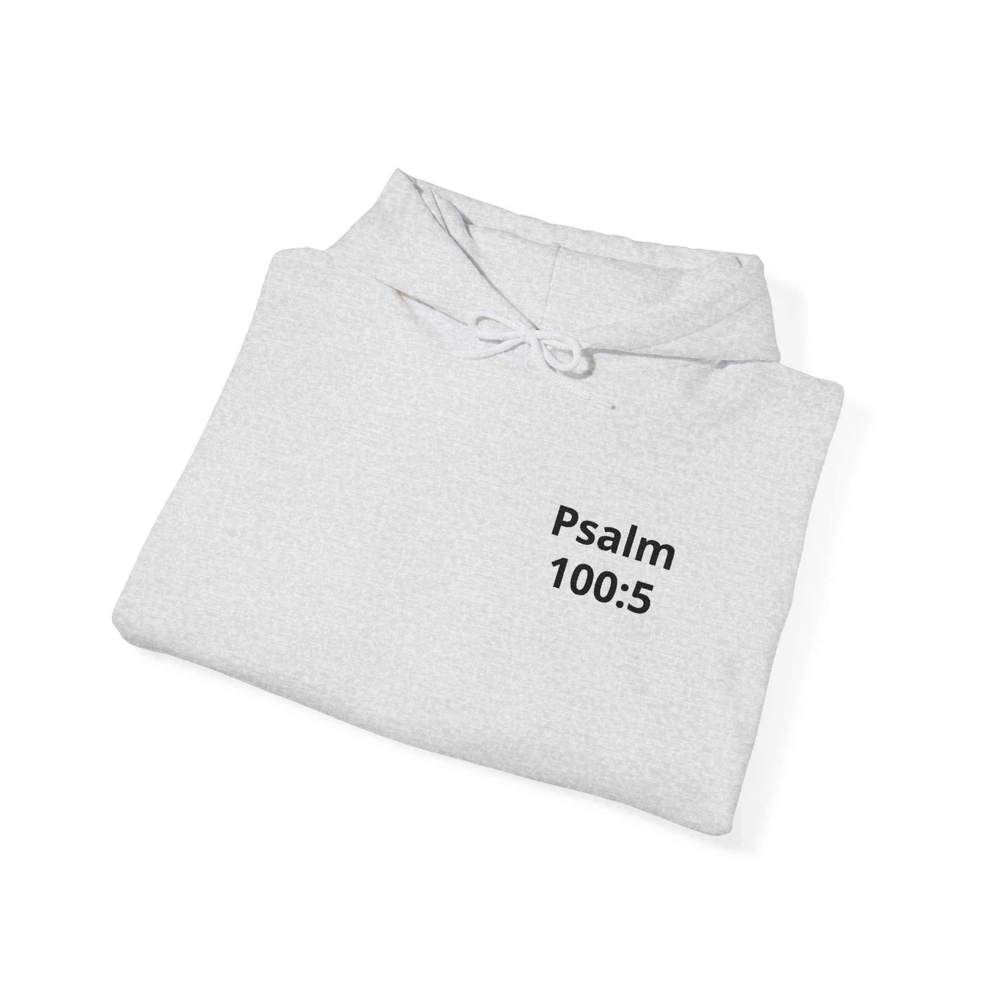 Psalm 100:5 Hoodie — Inspirational Christian Scripture Pullover