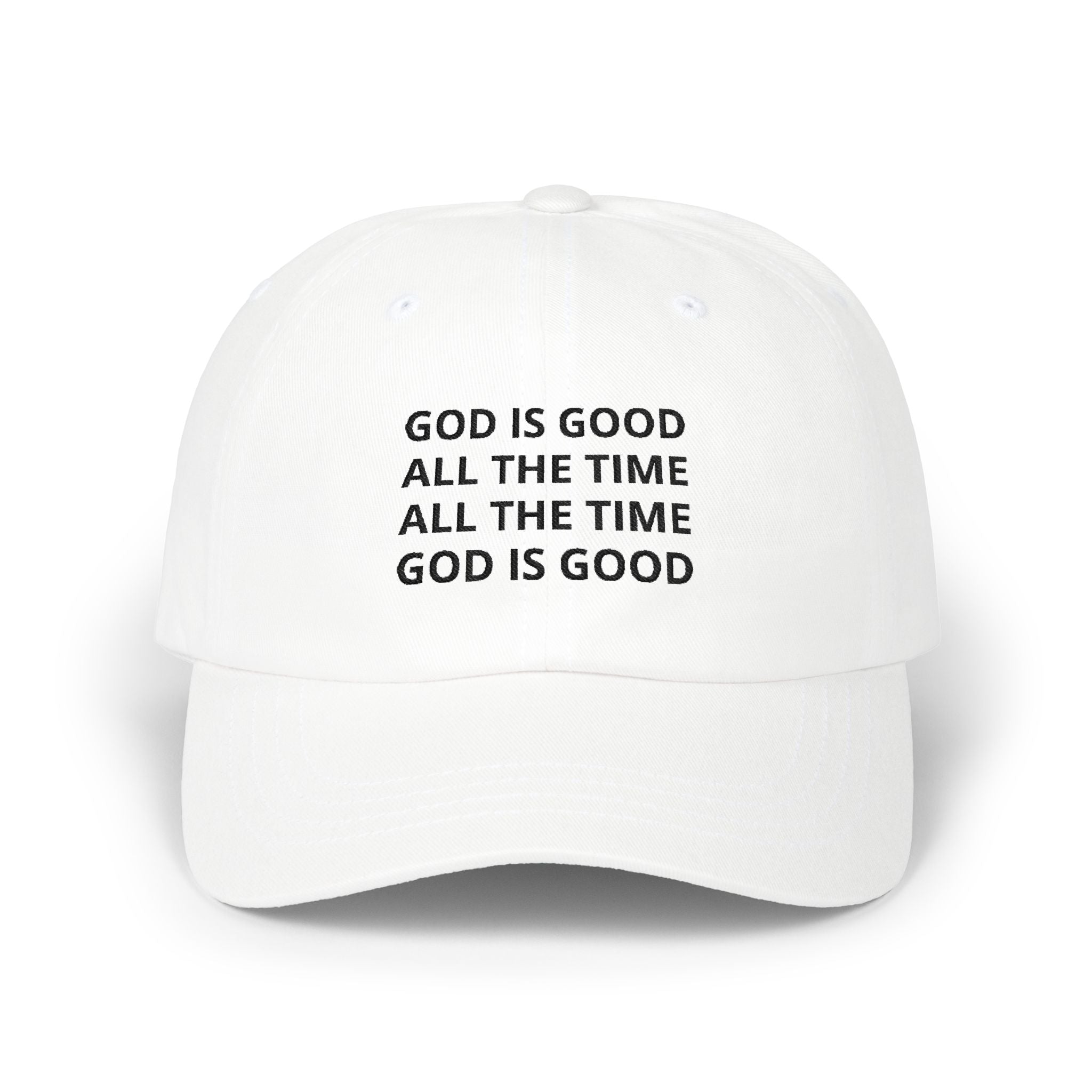 Embroidered ‘God Is Good All The Time’ Dad Cap — Psalm 100:5 Baseball Hat