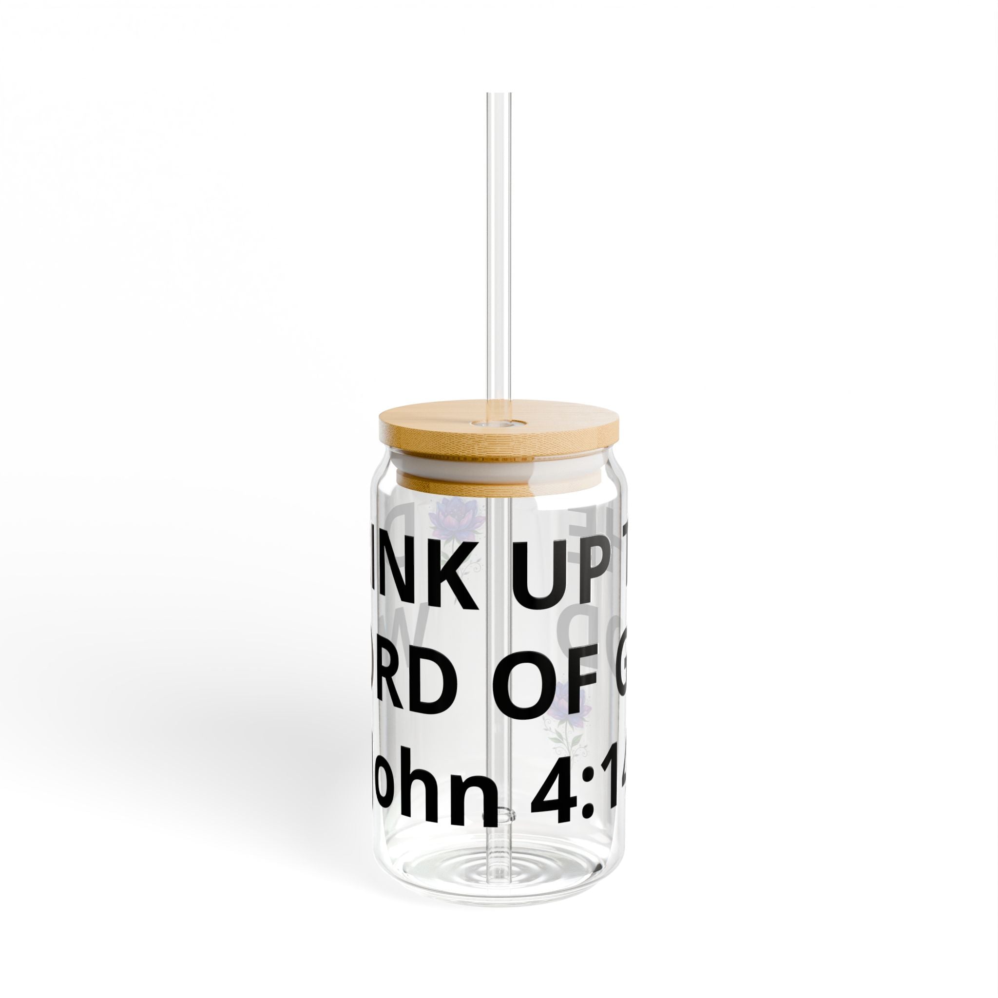 16oz Sipper Glass – "Drink Up" John 4:1 Scripture Tumbler with Bamboo Lid