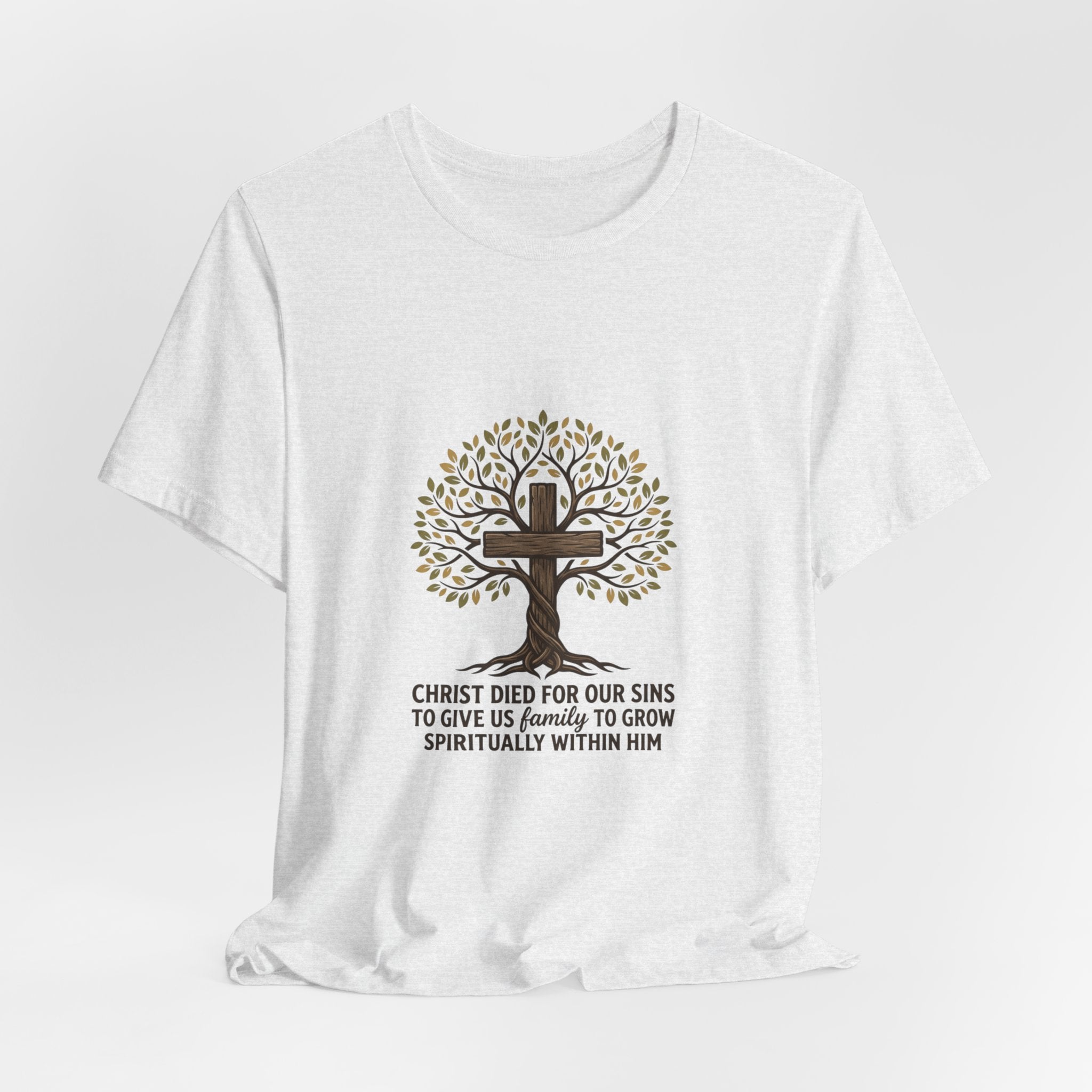Christian Cross Tree T-Shirt — "Christ died for our sins to give us family to grow spiritually within Him"
