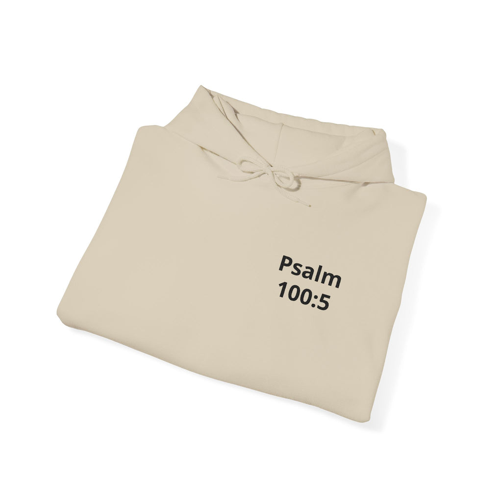 Psalm 100:5 Hoodie — Inspirational Christian Scripture Pullover
