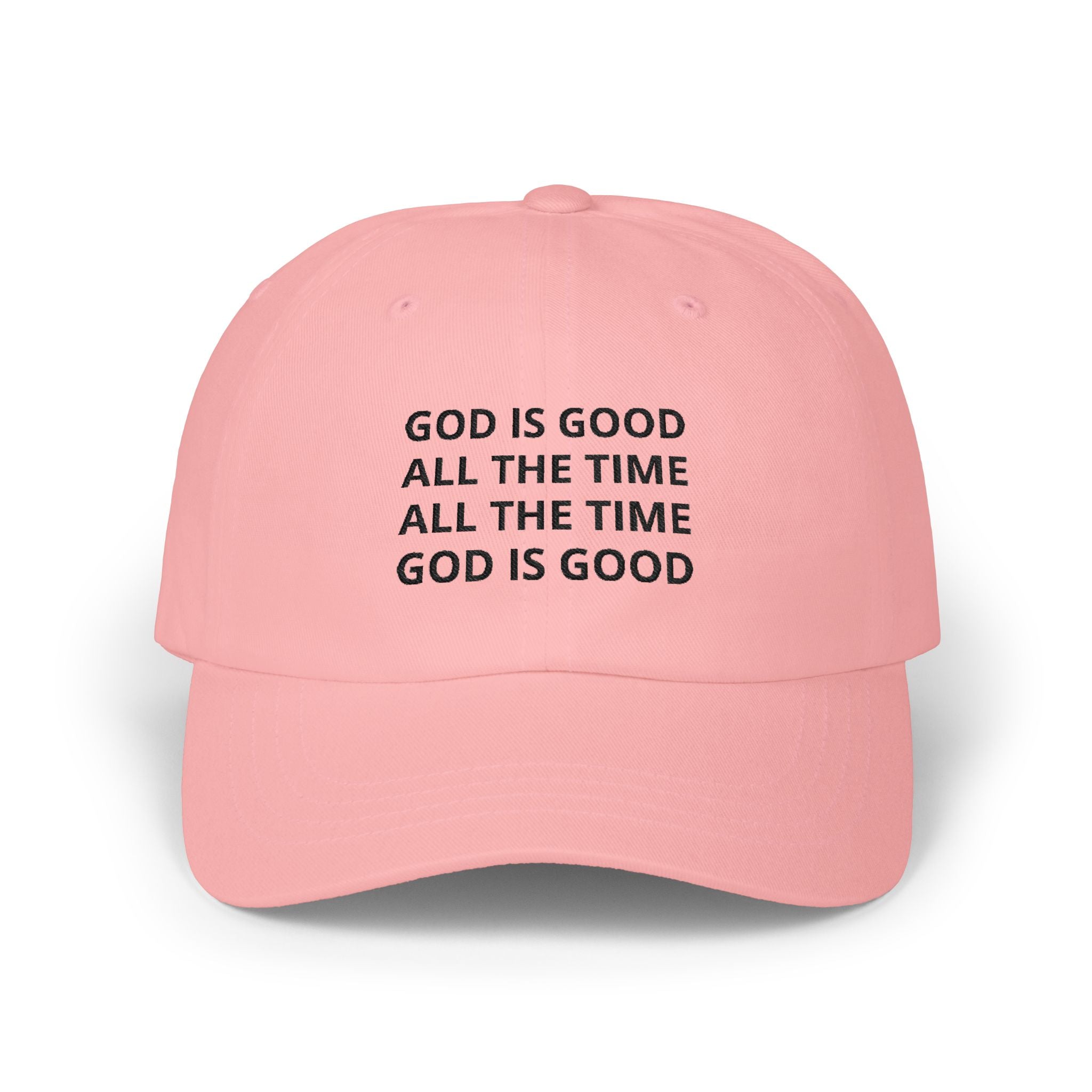 Embroidered ‘God Is Good All The Time’ Dad Cap — Psalm 100:5 Baseball Hat