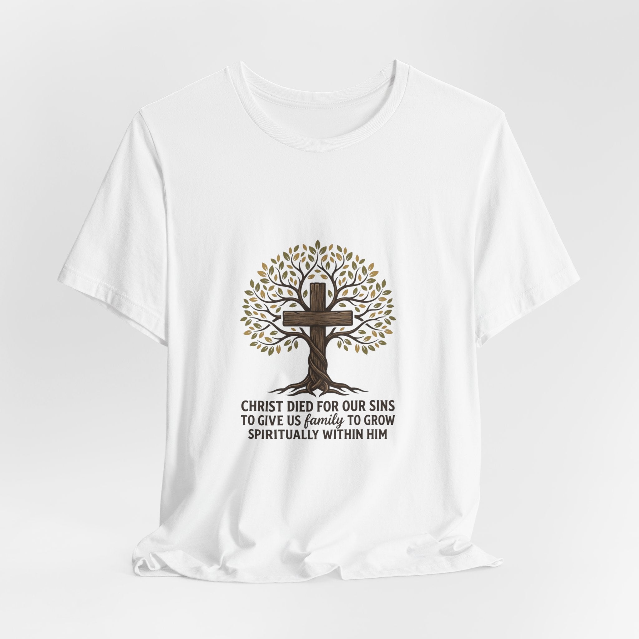 Christian Cross Tree T-Shirt — "Christ died for our sins to give us family to grow spiritually within Him"