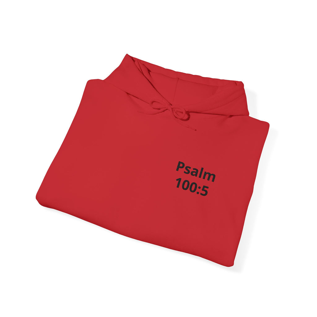 Psalm 100:5 Hoodie — Inspirational Christian Scripture Pullover