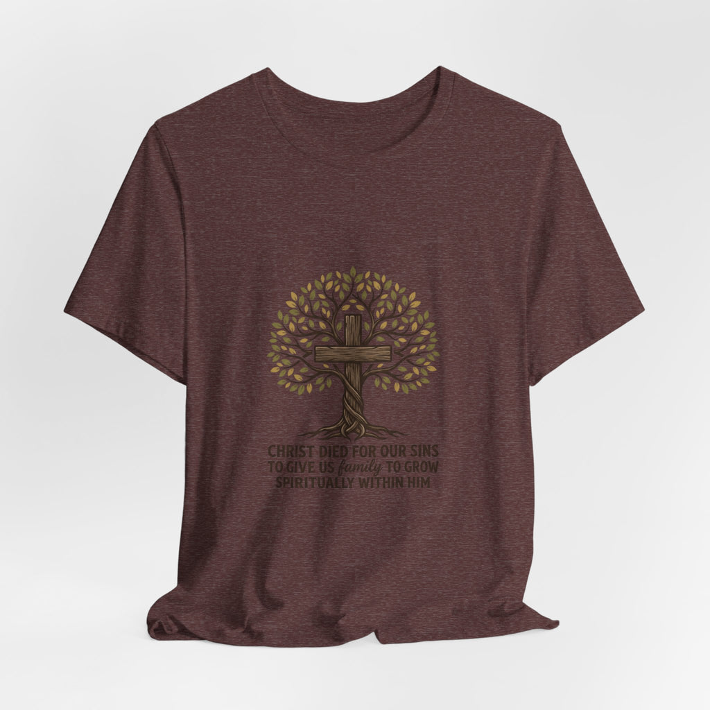 Christian Cross Tree T-Shirt — "Christ died for our sins to give us family to grow spiritually within Him"