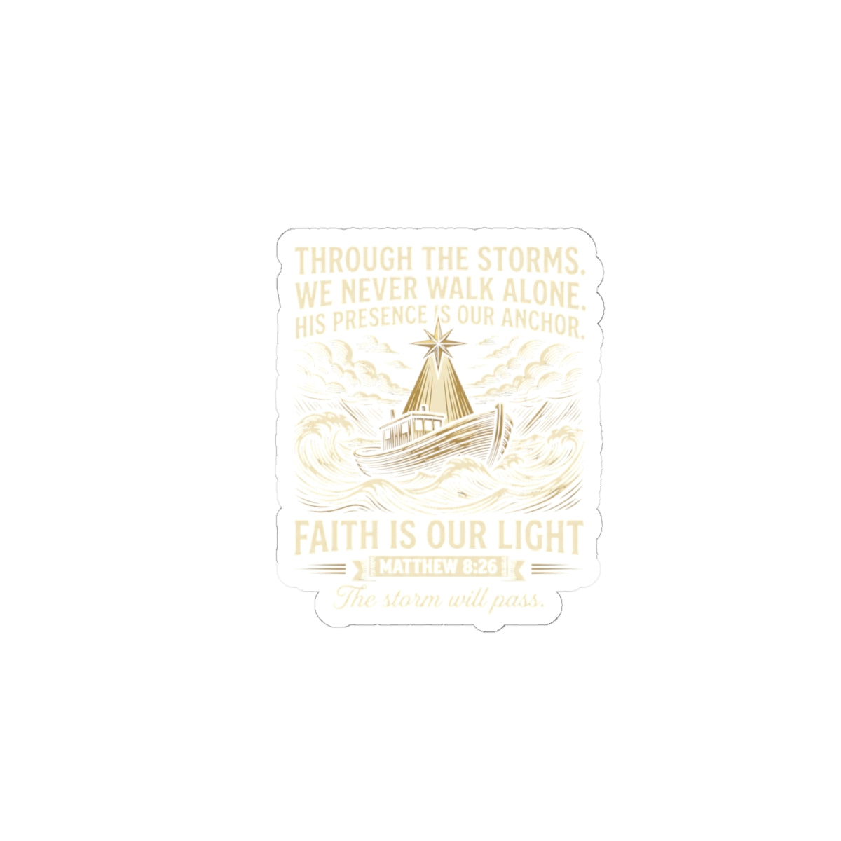 Faith Is Our Light Kiss-Cut Sticker — Inspirational Christian Boat Design